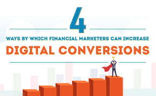 4 Ways By Which Financial Marketers Can Increase Digital Conversions