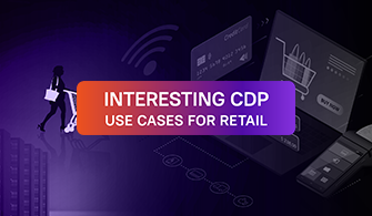 Interesting CDP Use Cases for Retail