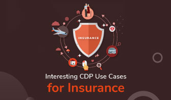 Interesting CDP Use Cases for Insurance